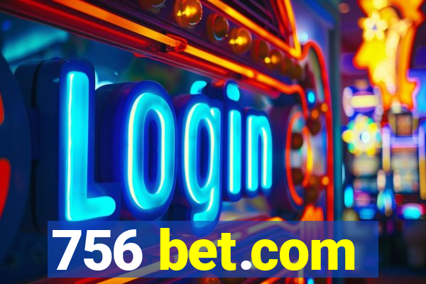 756 bet.com